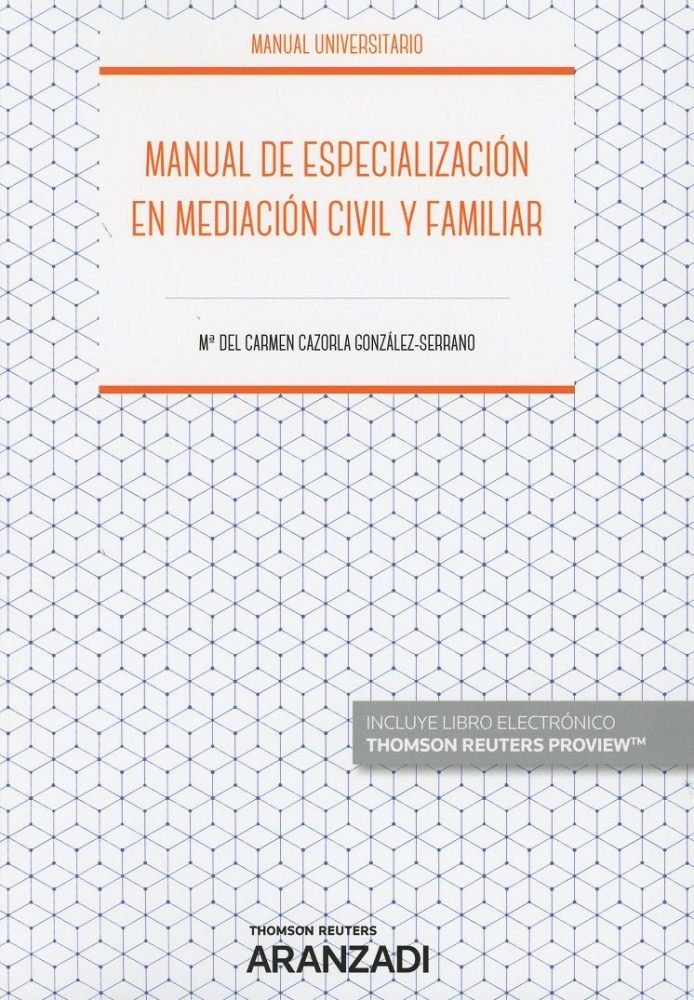 Manual de especialización en mediación civil y familiar (Papel + e-book), de Cazorla González-Serrano, Carmen | portada del l