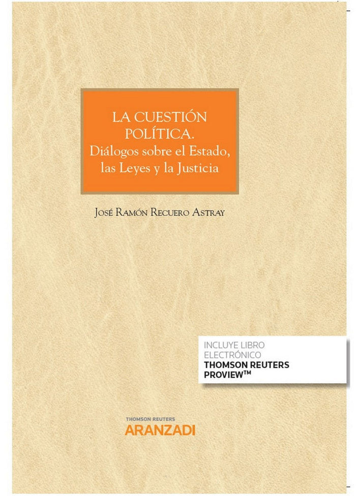 La cuestión política. Diálogos sobre el Estado, las Leyes y la Justicia (Papel + e-book), de Recuero Astray, José Ramón | por