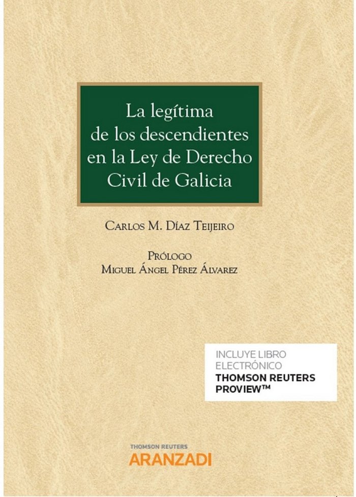 La legítima de los descendientes en la Ley de Derecho Civil de Galicia (Papel + e-book), de Díaz Teijeiro, Carlos M. | portad