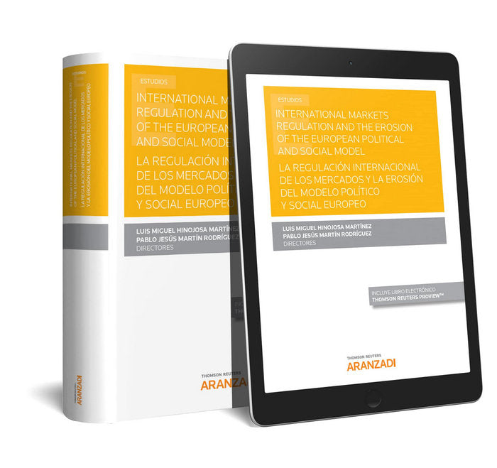 International Markets Regulation and the Erosion of the European Political and Social Model. La regu, de Hinojosa Martínez , 