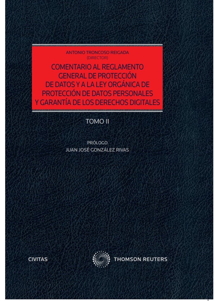 COMENTARIO AL REGLAMENTO GENERAL DE PROTECCION DE DATOS Y A LA LE, de TRONCOSO REIGADA, ANTONIO | portada del libro