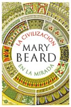 La civilización en la mirada, de Mary Beard | portada del libro