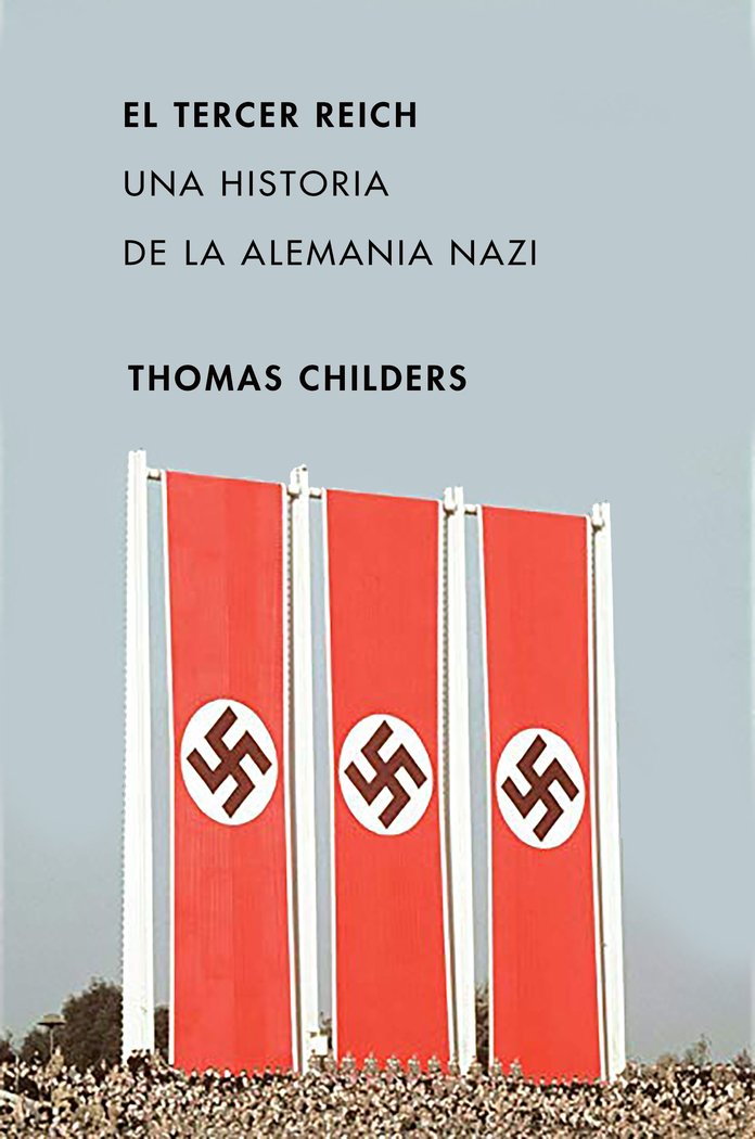 El Tercer Reich, de Childers, Thomas | portada del libro