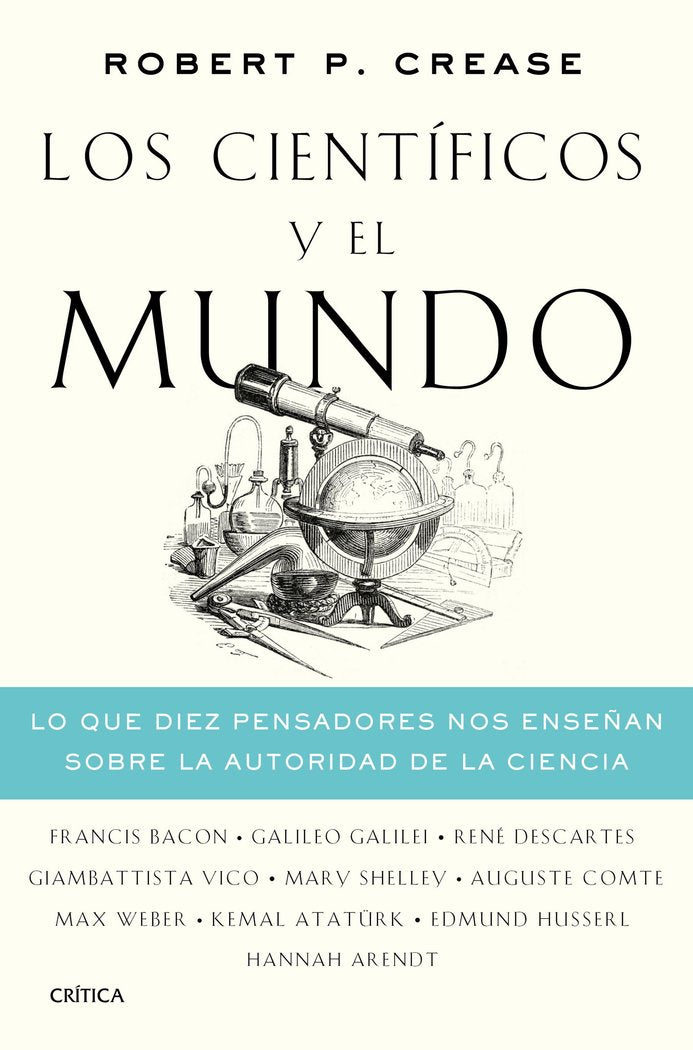 Los científicos y el mundo, de Crease, Robert P. | portada del libro