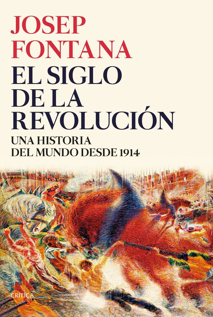 EL SIGLO DE LA REVOLUCION, de JOSEP FONTANA | portada del libro