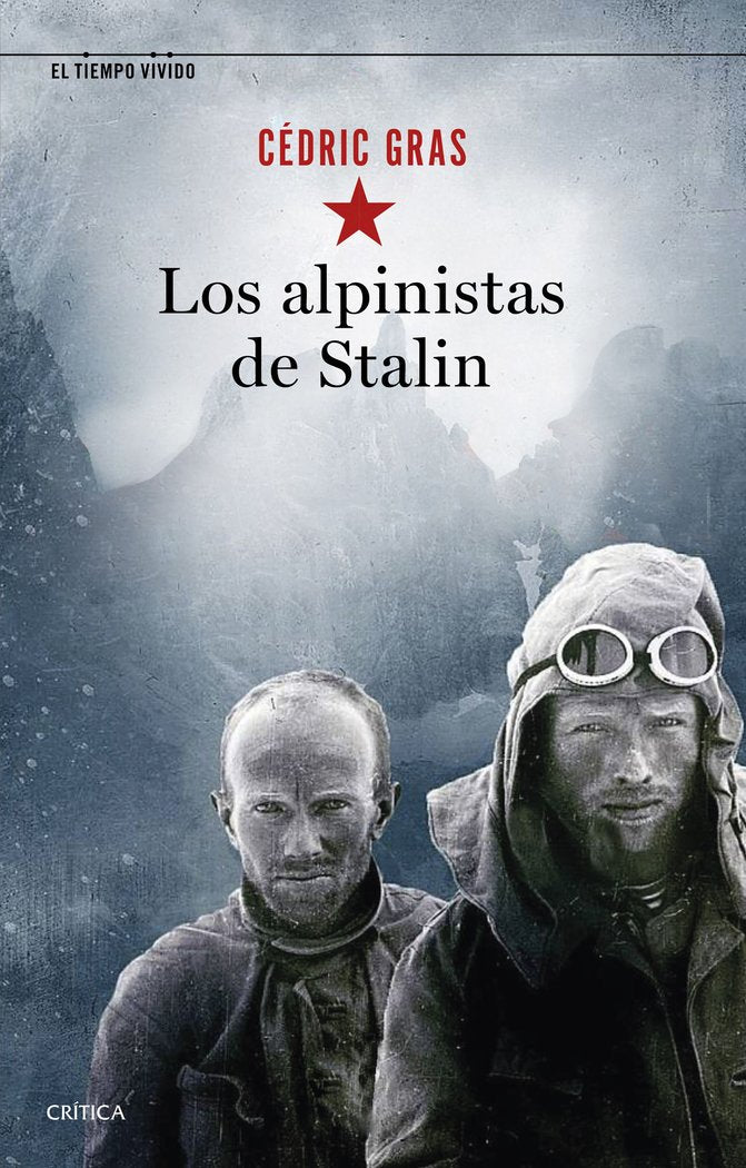 LOS ALPINISTAS DE STALIN, de GRAS, CEDRIC | portada del libro
