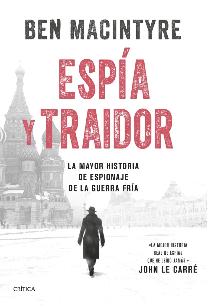 ESPIA Y TRAIDOR, de BEN MACINTYRE | portada del libro