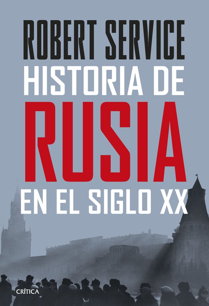 HISTORIA DE RUSIA EN EL SIGLO XX, de ROBERT SERVICE | portada del libro