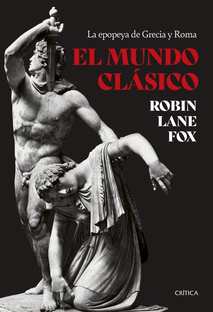 EL MUNDO CLASICO, de ROBIN LANE FOX | portada del libro