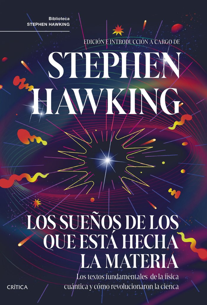 LOS SUEÑOS DE LOS QUE ESTA HECHA LA MATERIA, de STEPHEN HAWKING | portada del libro