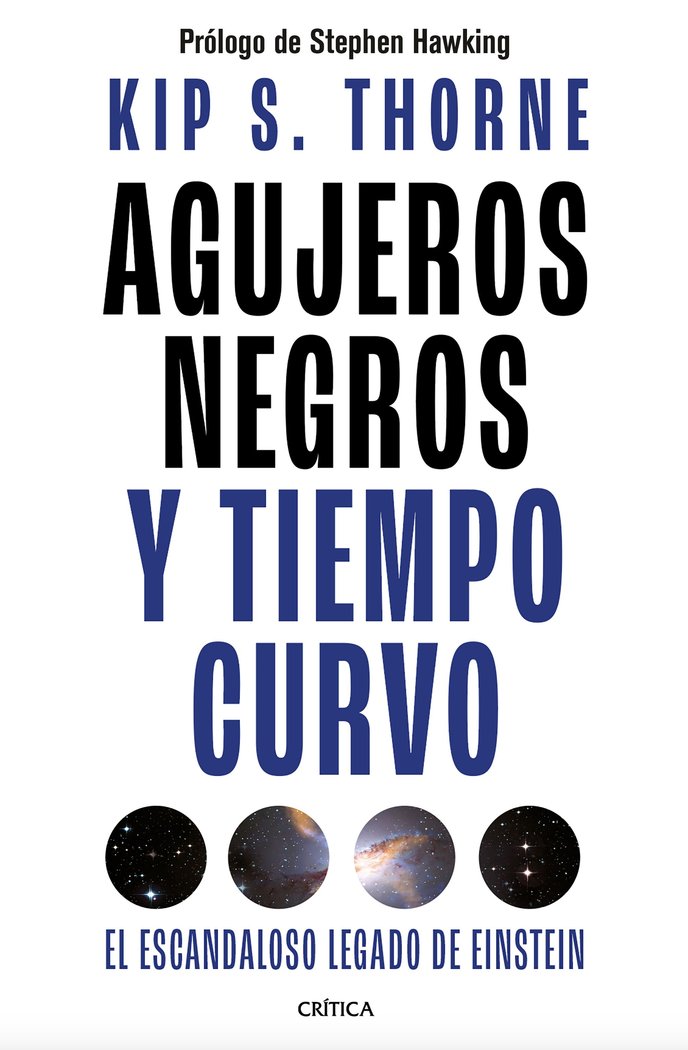 AGUJEROS NEGROS Y TIEMPO CURVO, de THORNE, KIP S. | portada del libro