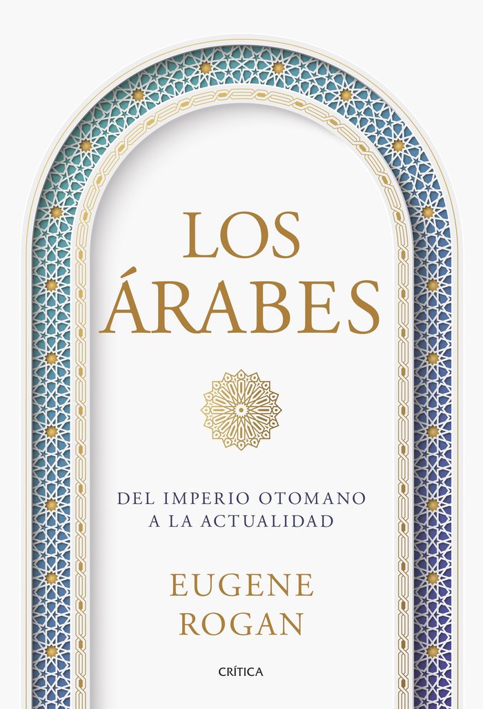 LOS ARABES, de ROGAN, EUGENE | portada del libro