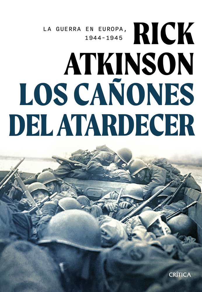 LOS CAÑONES DEL ATARDECER, de RICK ATKINSON | portada del libro