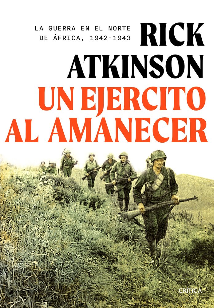 UN EJERCITO AL AMANECER, de RICK ATKINSON | portada del libro