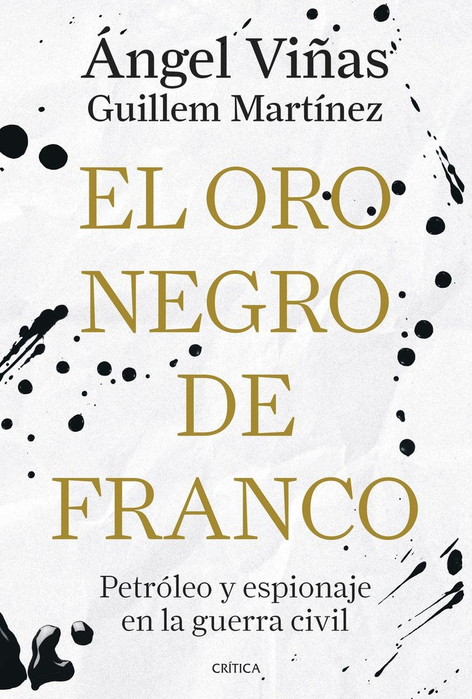 El oro negro de Franco, de ANGEL VIÑAS | portada del libro