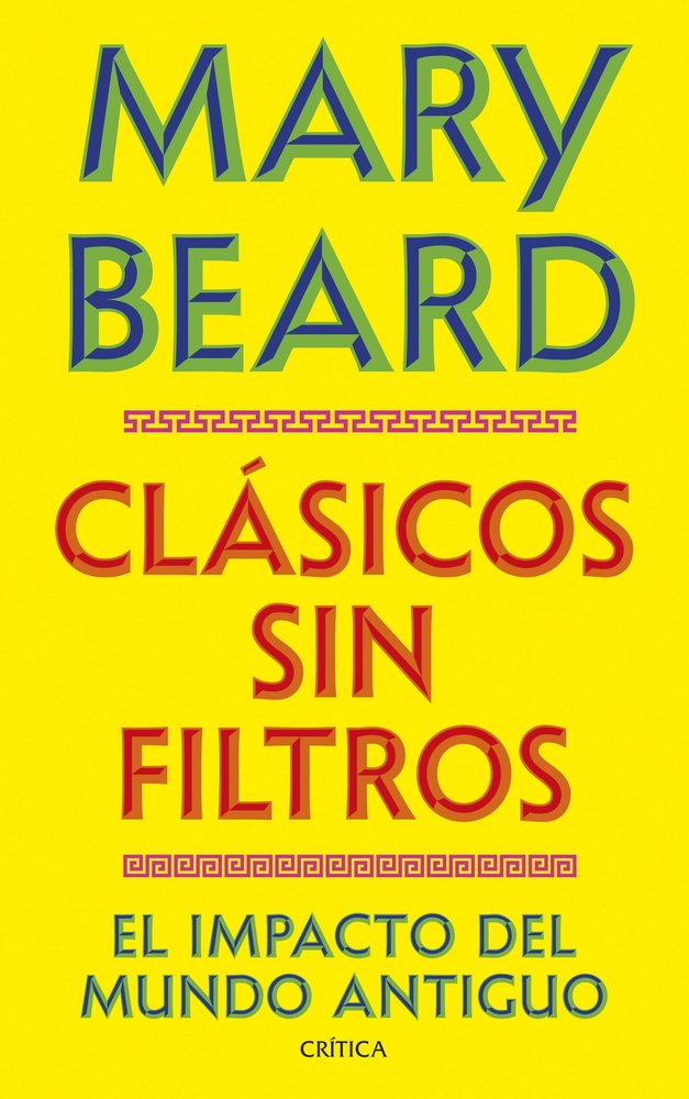 CLASICOS SIN FILTROS, de MARY BEARD | portada del libro