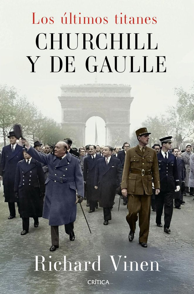 LOS ULTIMOS TITANES CHURCHILL Y DE GAULLE, de RICHARD VINEN | portada del libro
