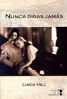 NUNCA DIGAS JAMAS, de Hill | portada del libro