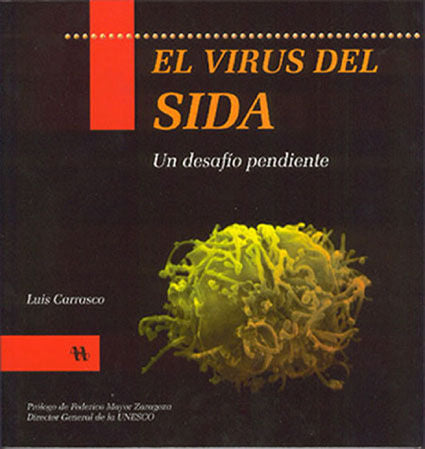 El virus del SIDA: un desafío pendiente, de Carrasco, Luis | portada del libro