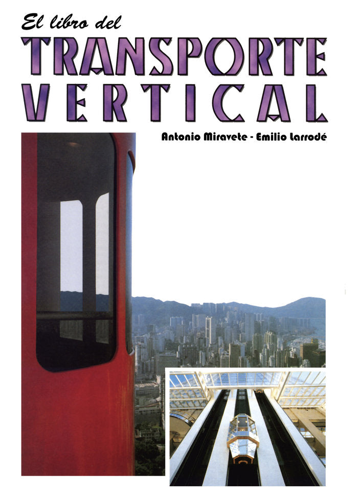 El libro del Transporte vertical, de Miravete, Antonio | portada del libro