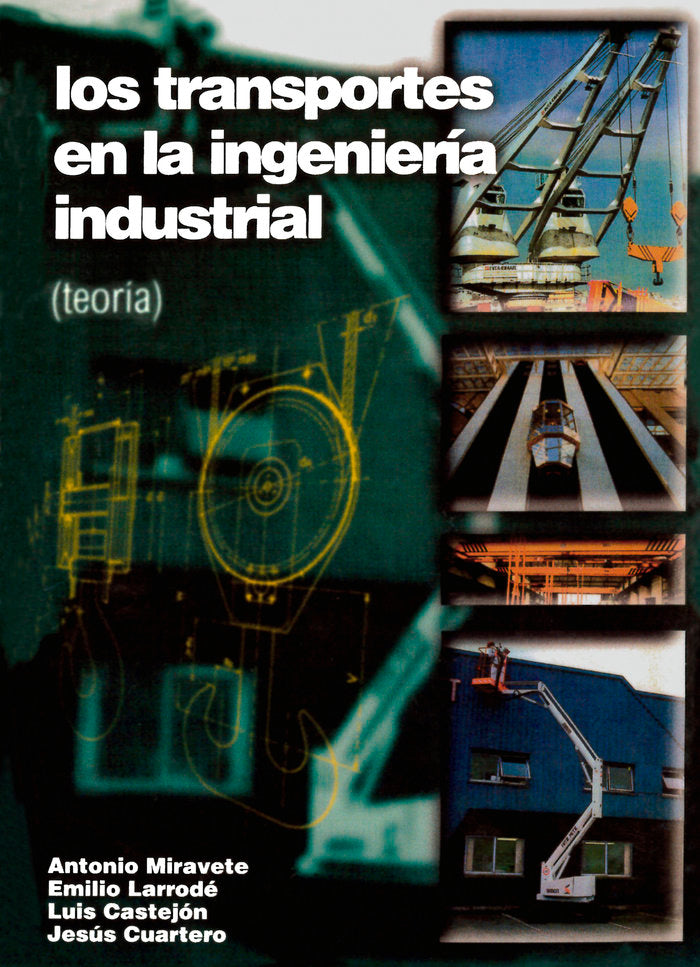 Los transportes en la ingenieria industrial I (Teoría), de Miravete, Antonio | portada del libro