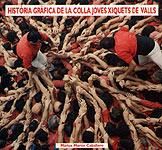 Història gràfica de la Colla Joves Xiquets de Valls, de M·RIUS MARTIN CABALLERO | portada del libro