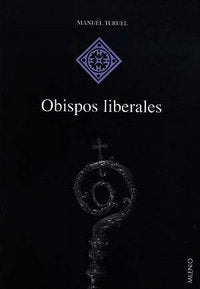 Obispos liberales, de Teruel Gregorio de Tejada, Manuel | portada del libro