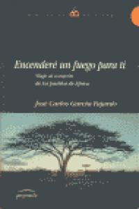 Encenderé un fuego para ti, de GARCIA FAJARDO | portada del libro