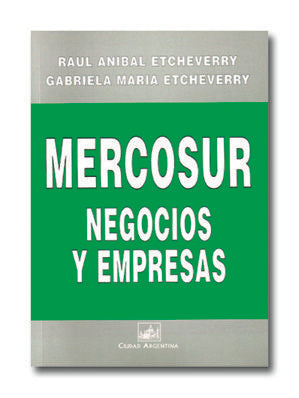 MERCOSUR, negocios y empresas, de Etcheverry, Raúl | portada del libro