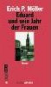 EDUARD UND SEIN JAHR DER FRAUEN, de MOLLER | portada del libro