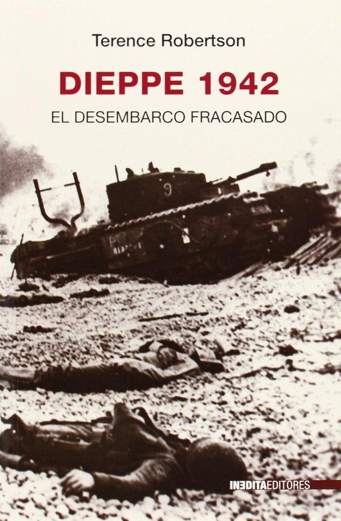 DIEPPE 1942.EL DESEMBARCO FRACASADO, de ROBERTSON | portada del libro