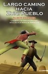LARGO CAMINO HACIA ZUNI PUEBLO, de VAZQUEZ | portada del libro
