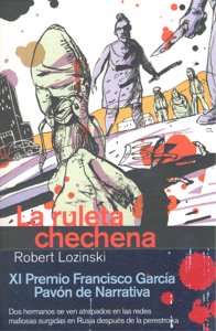 La ruleta chechena, de Lozinschi, Robert | portada del libro