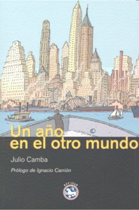 Un año en el otro mundo, de Camba Andreu, Julio | portada del libro