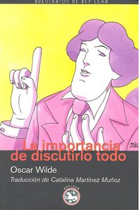 La importancia de discutirlo todo, de Wilde, Oscar | portada del libro