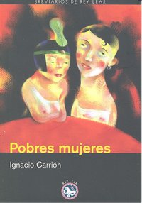 Pobres mujeres, de Carrión [Hernández], Ignacio | portada del libro