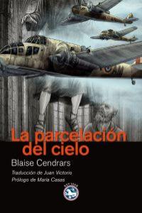 La parcelación del cielo, de Cendrars, Blaise | portada del libro