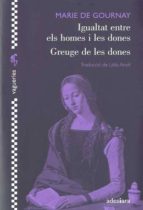 IGUALTAT ENTRE ELS HOMES I LES DONES, de MARIE DE GOURNAY | portada del libro