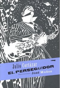 El perseguidor, de CORTAZAR | portada del libro
