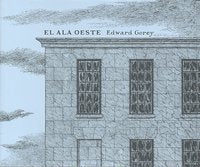 ALA OESTE, EL    *, de Gorey | portada del libro