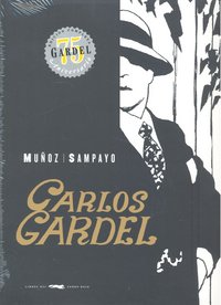 Gardel. La voz del Río de la Plata, de Sampayo, Carlos | portada del libro