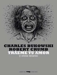 Tráeme tu amor, de BUKOWSKI | portada del libro