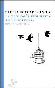 La teología feminista en la historia, de Forcades i Vila, Teresa | portada del libro