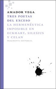 Tres poetas del exceso, de Vega Esquerra, Amador | portada del libro