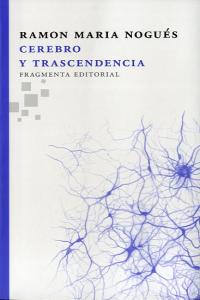 Cerebro y trascendencia, de Nogués Carulla, Ramon M. | portada del libro