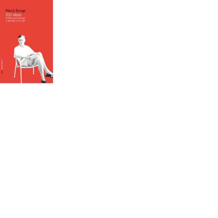 100 ideas, de Bunge, Mario | portada del libro