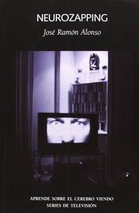 Neurozapping, de ALONSO PEñA, JOSé RAMóN | portada del libro