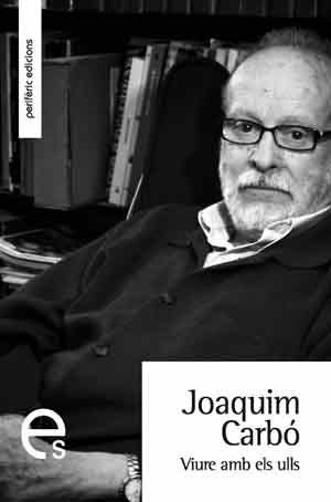 Viure amb els ulls, de Carbó Masllorens, Joaquim | portada del libro