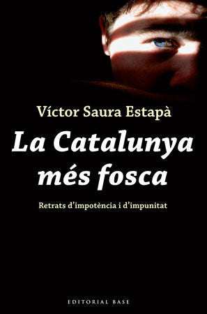 La Catalunya més fosca, de Saura Estapà, Víctor | portada del libro