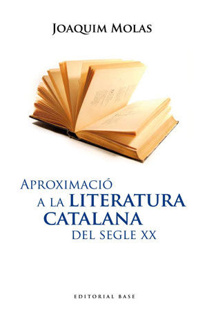 Aproximació a la Literatura Catalana del segle XX, de Molas i Batllori, Joaquim | portada del libro